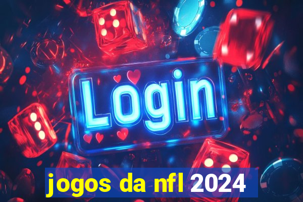 jogos da nfl 2024